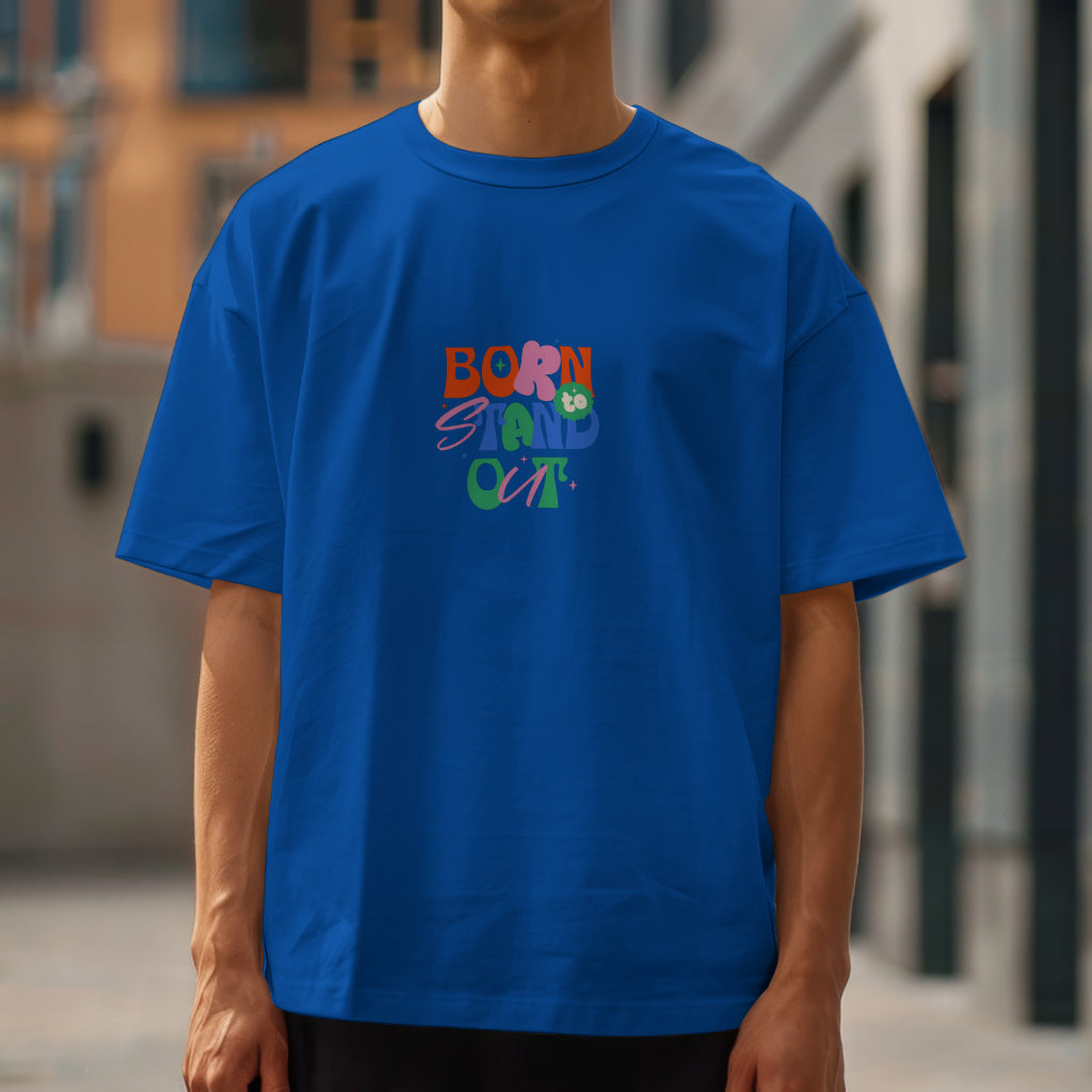 Born To Stand Out T-shirt